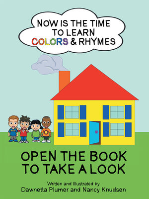 cover image of Now Is the Time to Learn Colors & Rhymes